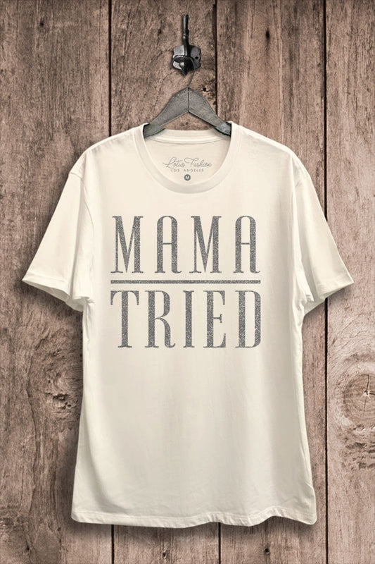 Mama Tried Graphic Tee